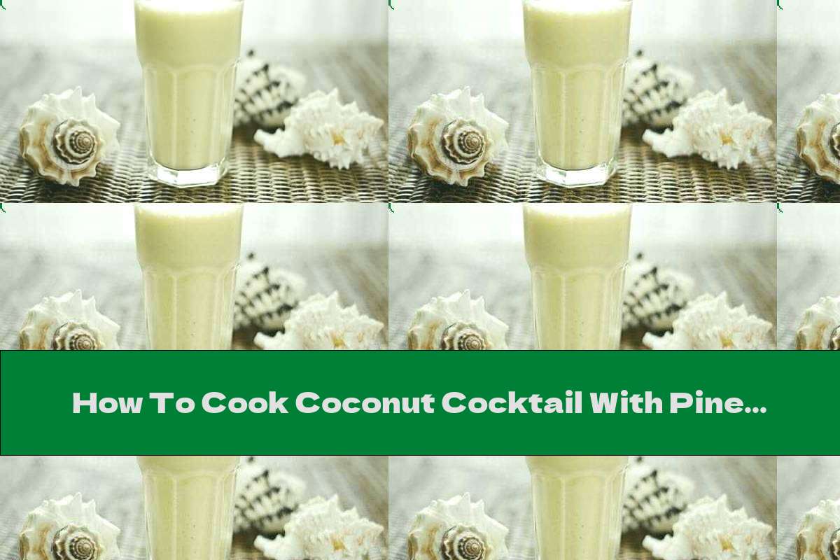How To Cook Coconut Cocktail With Pineapple And Banana - Recipe