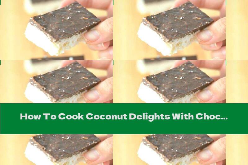 How To Cook Coconut Delights With Chocolate - Recipe