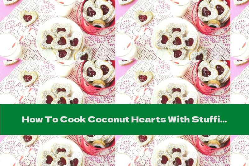 How To Cook Coconut Hearts With Stuffing - Recipe