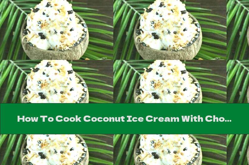 How To Cook Coconut Ice Cream With Chocolate Chips And Caramelized Coconut Shavings - Recipe