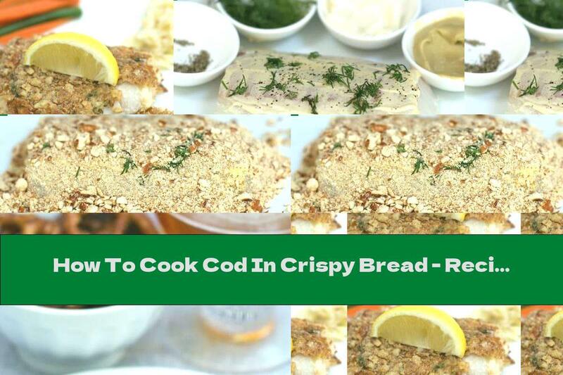 How To Cook Cod In Crispy Bread - Recipe