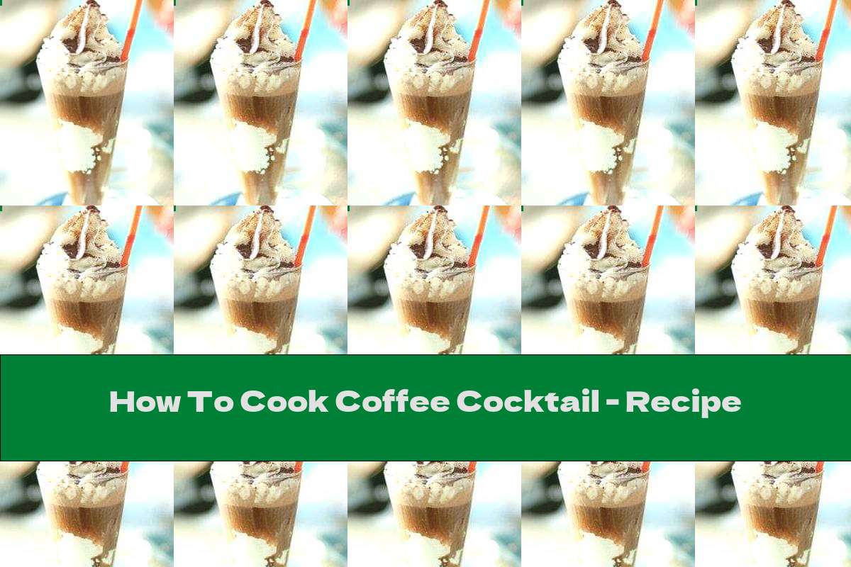 How To Cook Coffee Cocktail Recipe This Nutrition