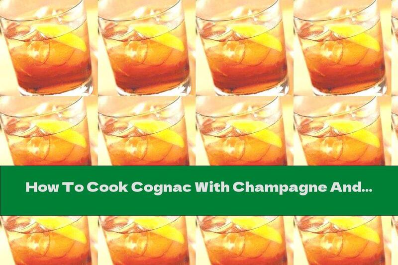 How To Cook Cognac With Champagne And Lemon Juice - Recipe