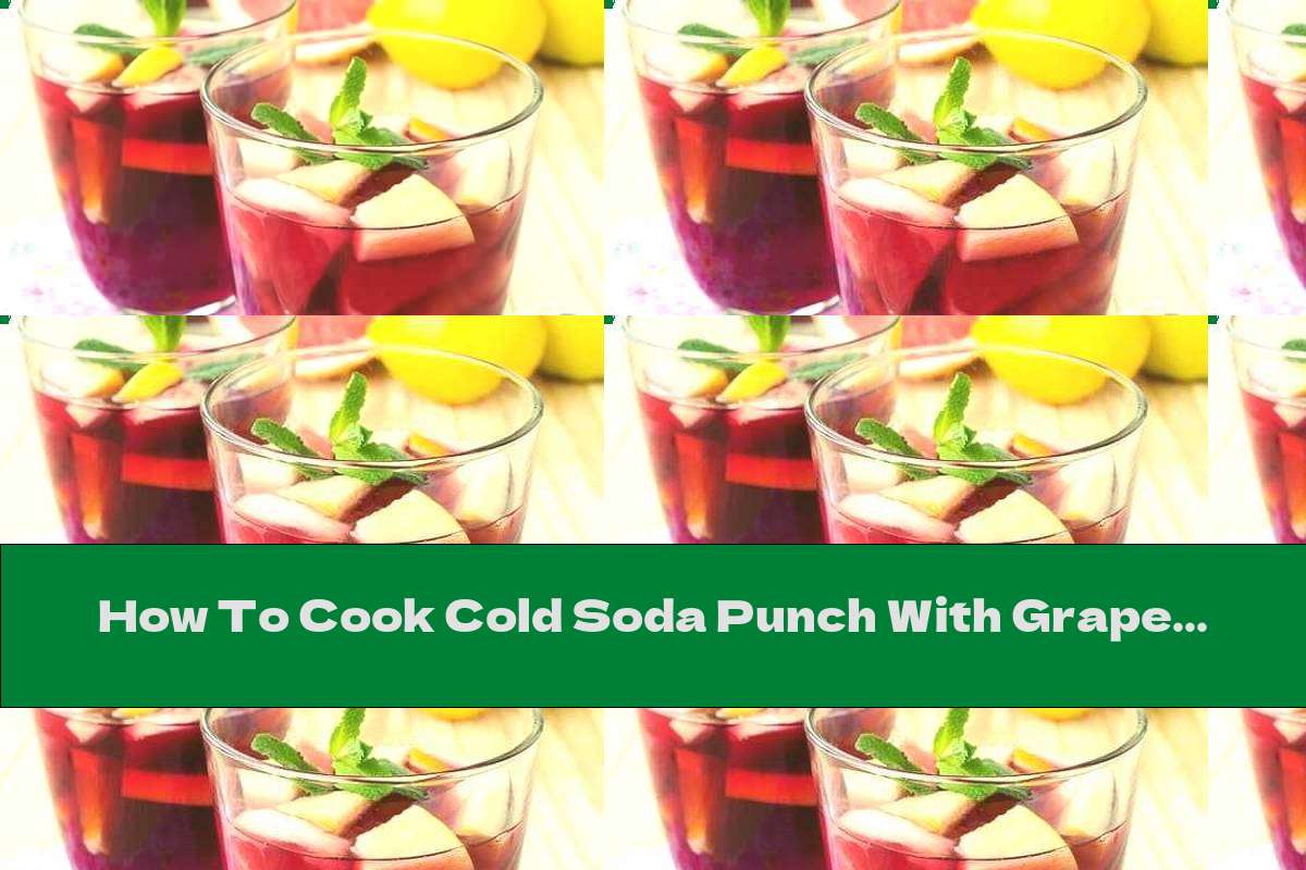 How To Cook Cold Soda Punch With Grapefruit Recipe This Nutrition