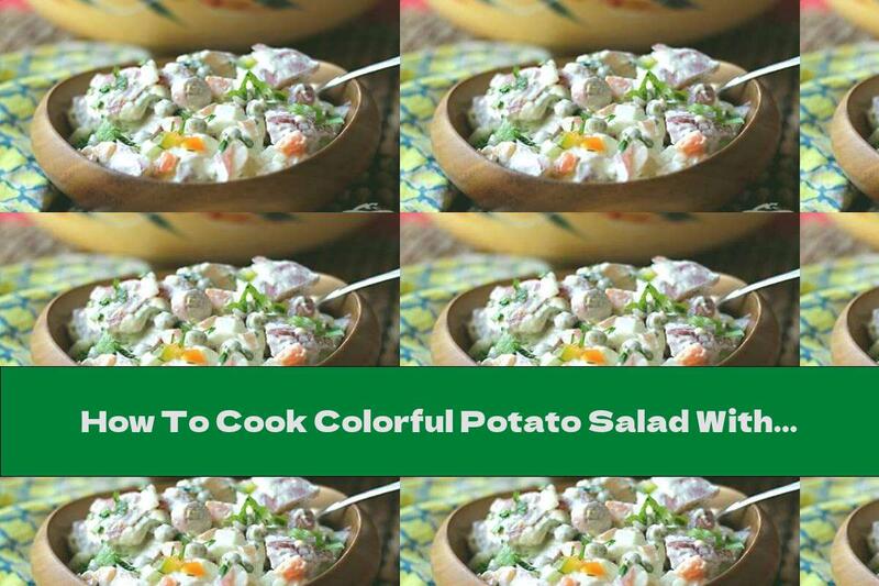 How To Cook Colorful Potato Salad With Milk Sauce - Recipe