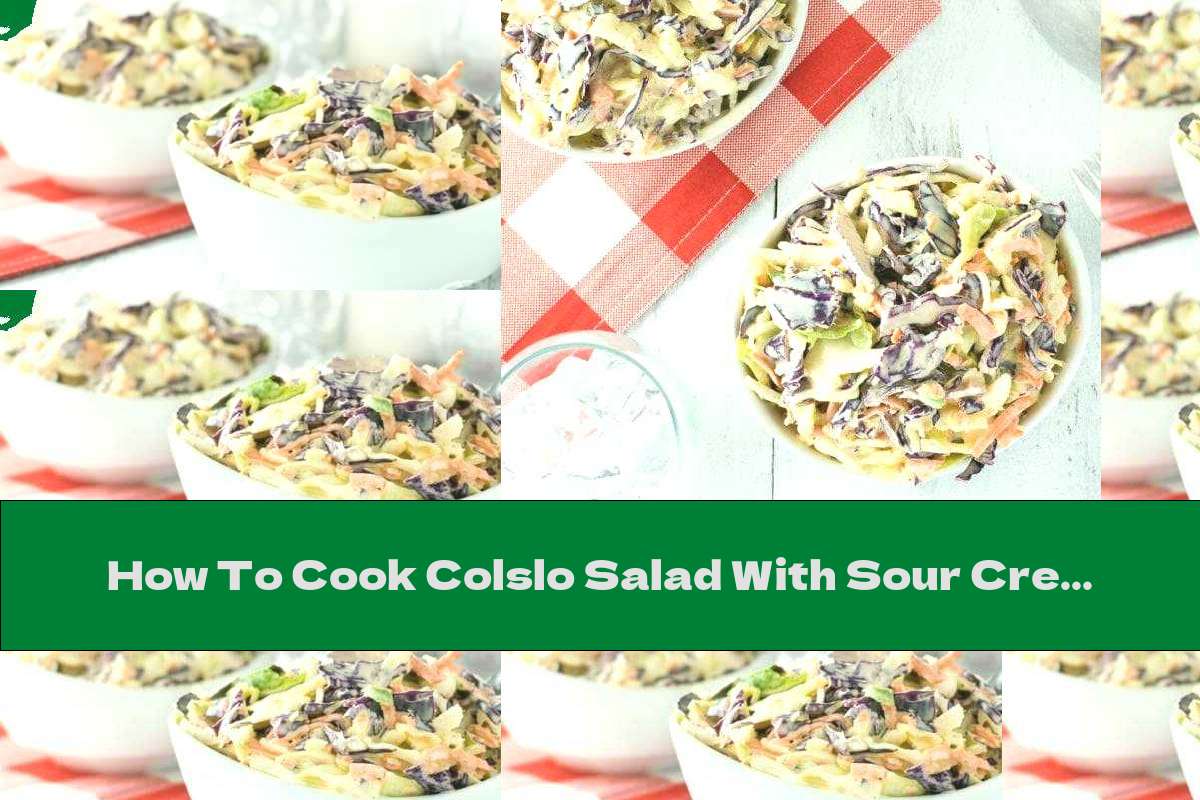 How To Cook Colslo Salad With Sour Cream And Mustard - Recipe