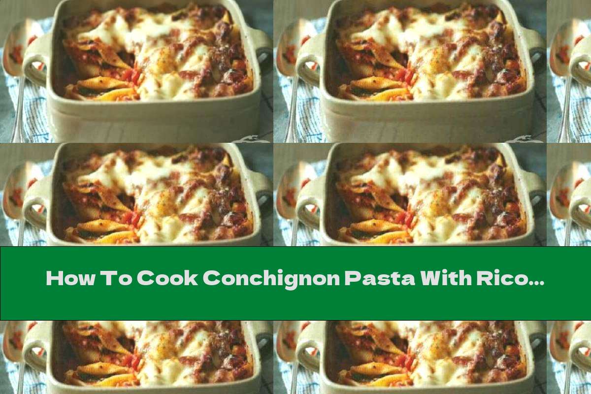 How To Cook Conchignon Pasta With Ricotta And Tomato Sauce Recipe