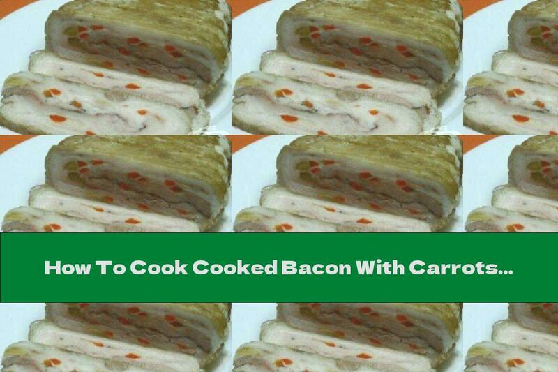 How To Cook Cooked Bacon With Carrots And Garlic - Recipe