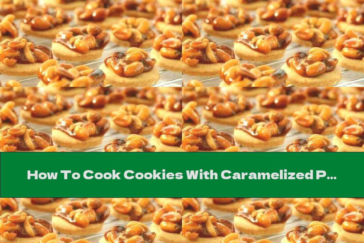 How To Cook Cookies With Caramelized Peanuts And Orange Peel - Recipe