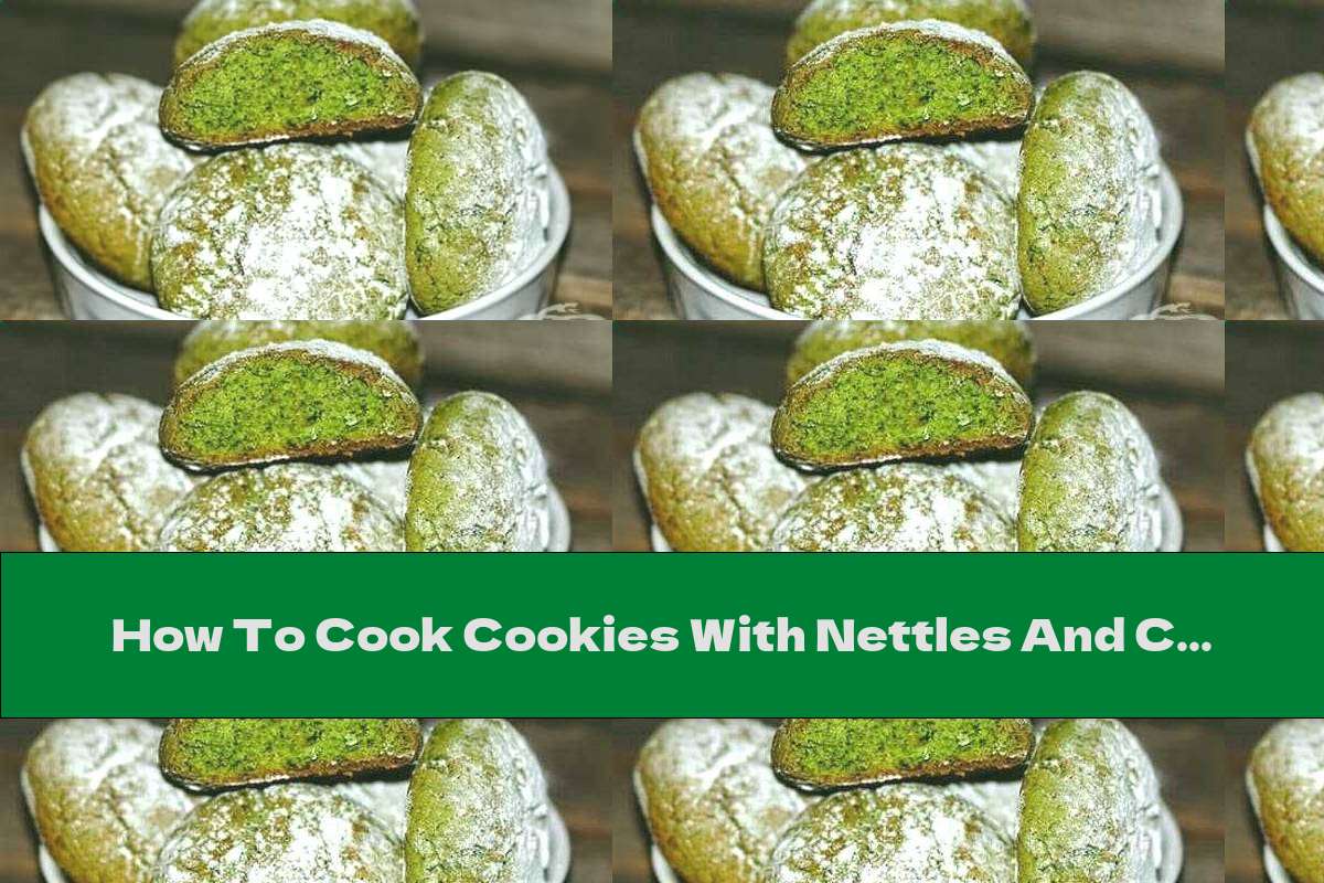 How To Cook Cookies With Nettles And Citrus Peels Recipe This Nutrition