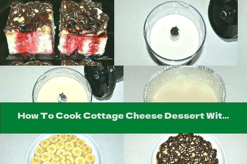 How To Cook Cottage Cheese Dessert With Bananas And Chocolate Coating - Recipe