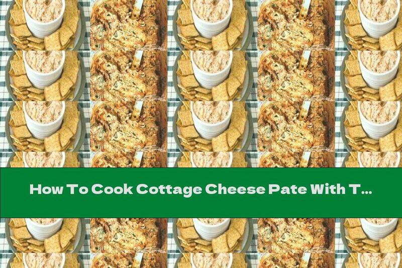 How To Cook Cottage Cheese Pate With Tomatoes And Onions - Recipe