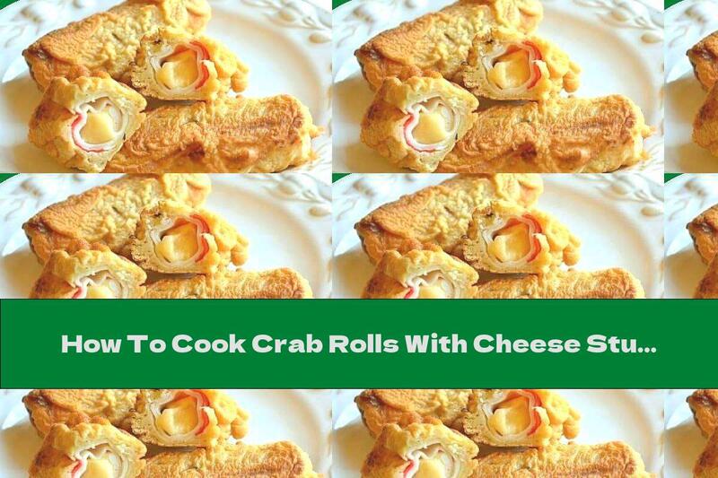 How To Cook Crab Rolls With Cheese Stuffing In Breads - Recipe