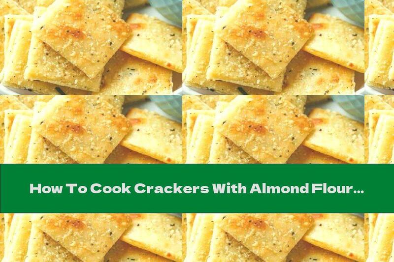 How To Cook Crackers With Almond Flour And Mermaid - Recipe