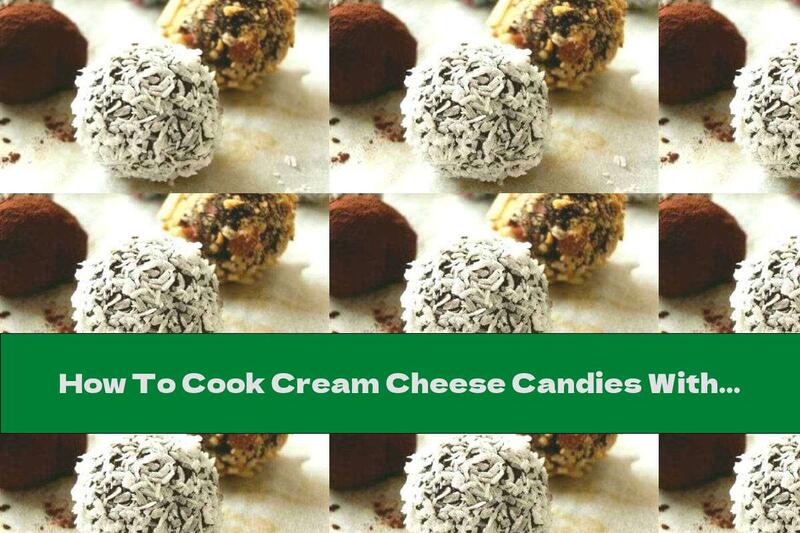 How To Cook Cream Cheese Candies With Chocolate - Recipe