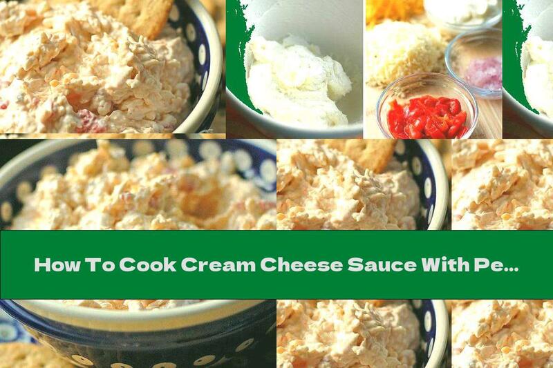 How To Cook Cream Cheese Sauce With Peppers, Onions And Mayonnaise - Recipe