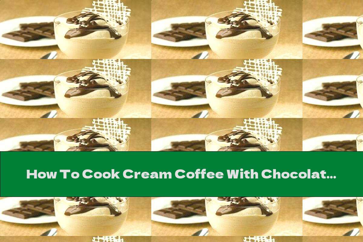 How To Cook Cream Coffee With Chocolate Recipe This Nutrition