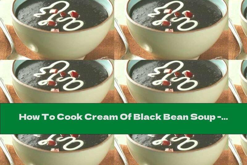 How To Cook Cream Of Black Bean Soup - Recipe