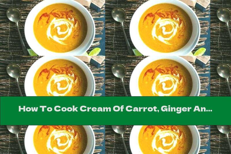 How To Cook Cream Of Carrot, Ginger And Coconut Soup - Recipe