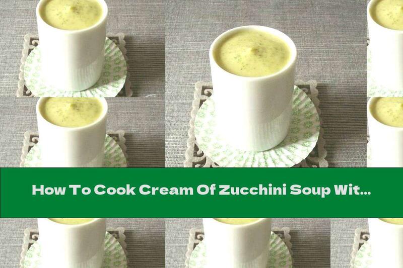 How To Cook Cream Of Zucchini Soup With Parmesan, Cream Cheese And Garlic - Recipe
