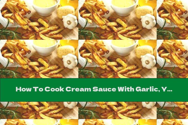 How To Cook Cream Sauce With Garlic, Yellow Cheese And White Wine - Recipe