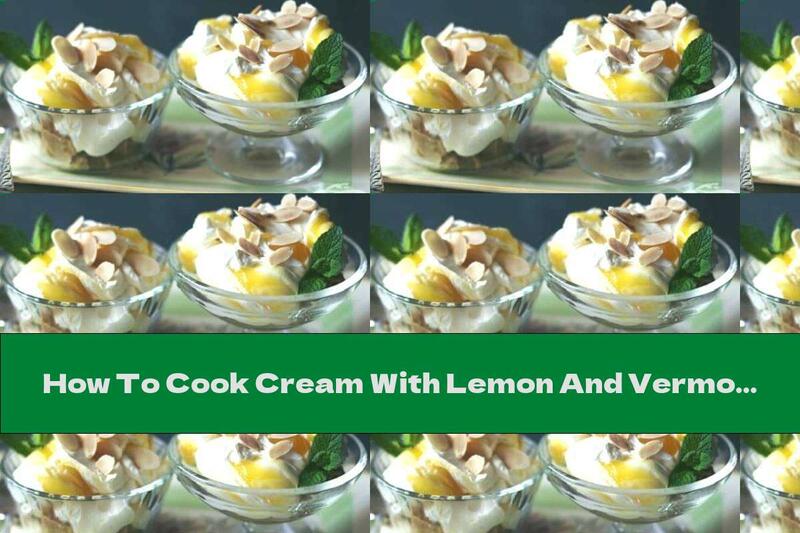 How To Cook Cream With Lemon And Vermouth - Recipe