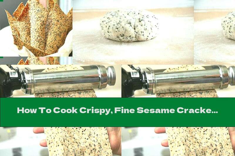 How To Cook Crispy, Fine Sesame Crackers - Recipe