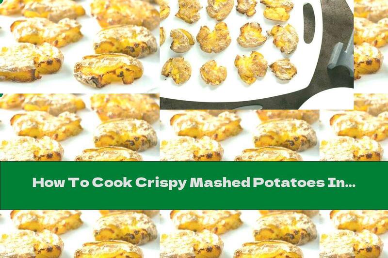 How To Cook Crispy Mashed Potatoes In The Oven - Recipe