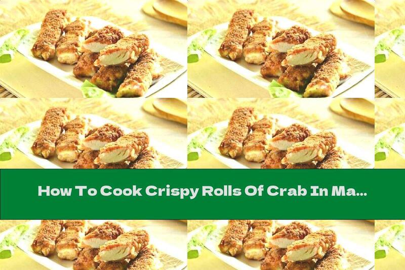 How To Cook Crispy Rolls Of Crab In Mayonnaise Breaded - Recipe