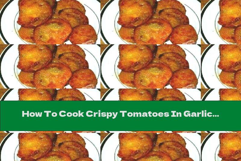 How To Cook Crispy Tomatoes In Garlic - Recipe