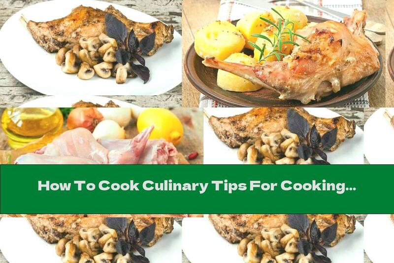 How To Cook Culinary Tips For Cooking Delicious Rabbit Meals - Recipe