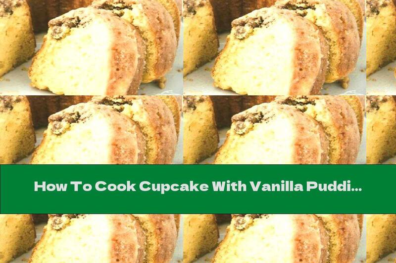 How To Cook Cupcake With Vanilla Pudding And Rum - Recipe