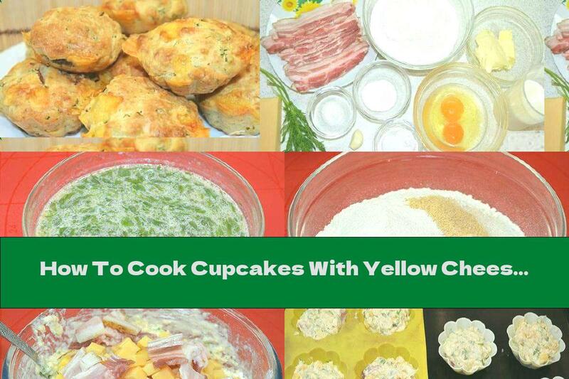 How To Cook Cupcakes With Yellow Cheese, Bacon And Garlic - Recipe