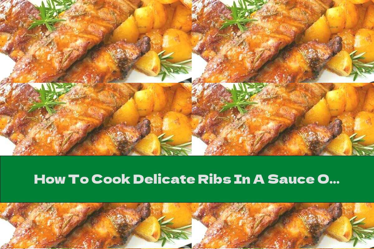 How To Cook Delicate Ribs In A Sauce Of Dark Beer, Wine And Honey - Recipe