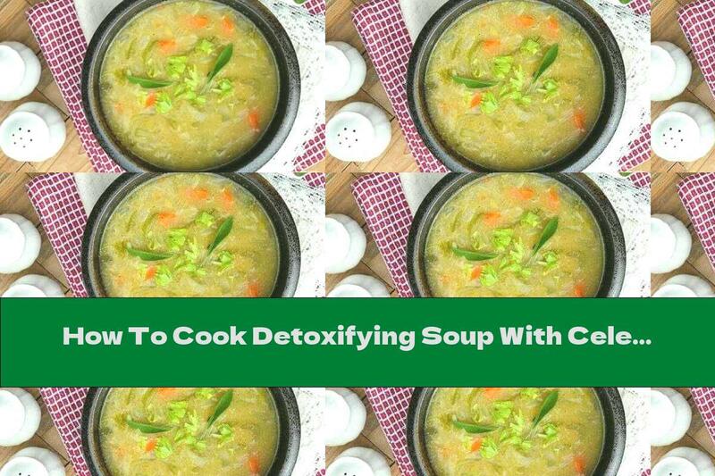 How To Cook Detoxifying Soup With Celery And Turmeric - Recipe