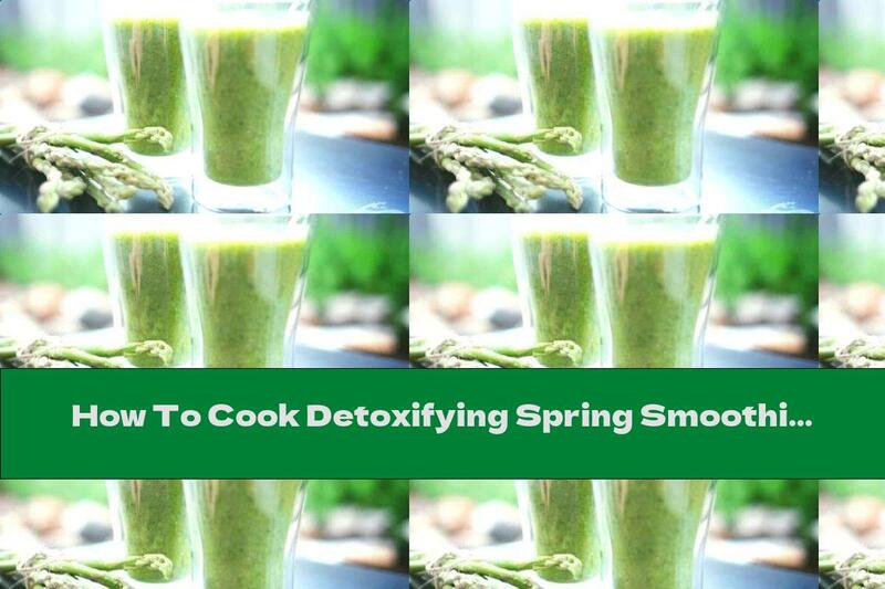 How To Cook Detoxifying Spring Smoothie With Asparagus - Recipe