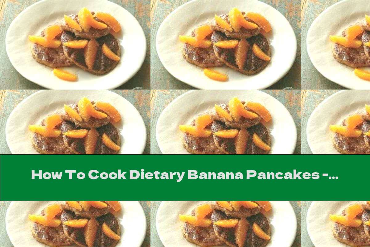 How To Cook Dietary Banana Pancakes Recipe This Nutrition