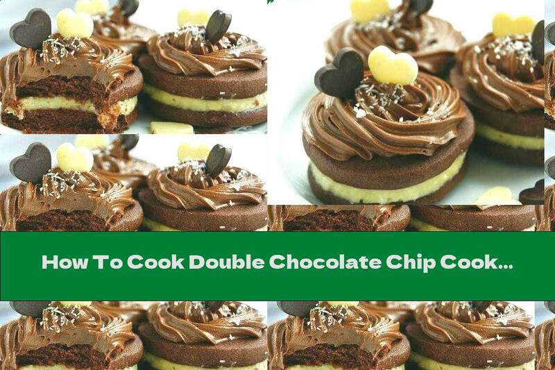 How To Cook Double Chocolate Chip Cookies With Coconut Cream - Recipe