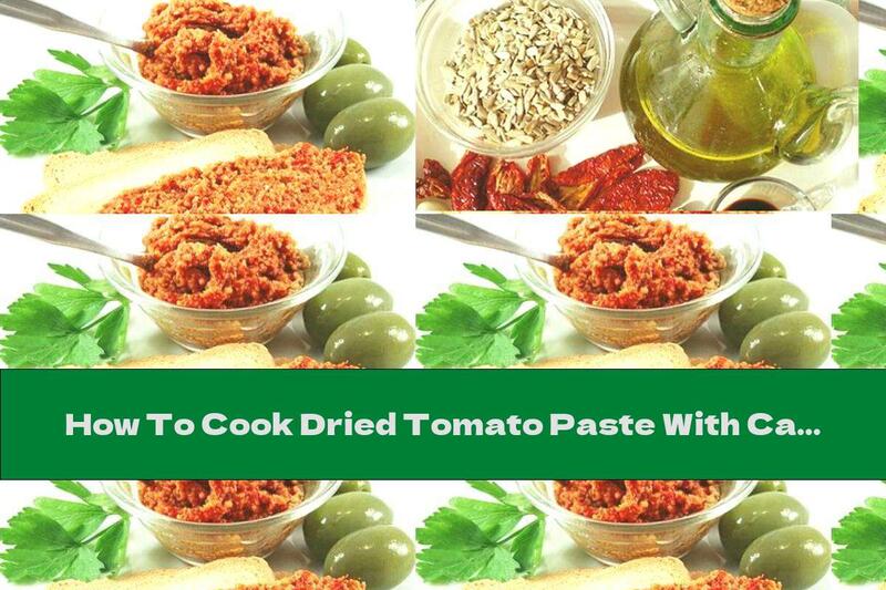 How To Cook Dried Tomato Paste With Capers, Garlic And Roasted Seeds - Recipe