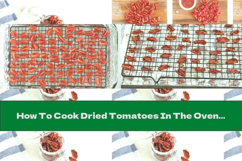 How To Cook Dried Tomatoes In The Oven - Recipe