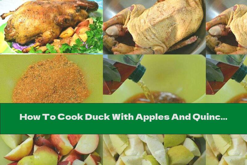 How To Cook Duck With Apples And Quinces In Apple Marinade - Recipe
