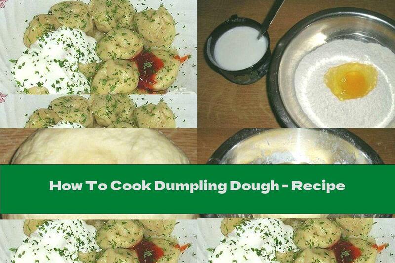 How To Cook Dumpling Dough - Recipe