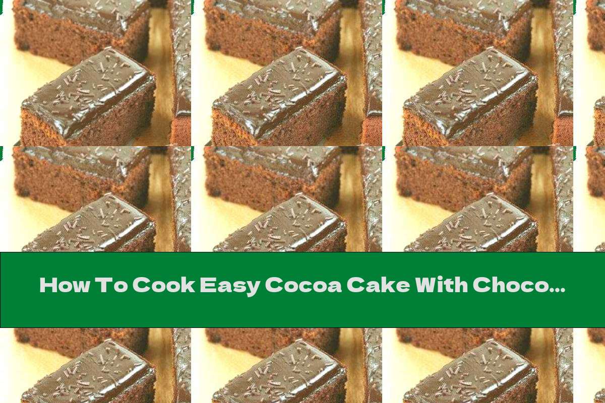 How To Cook Easy Cocoa Cake With Chocolate Cream - Recipe