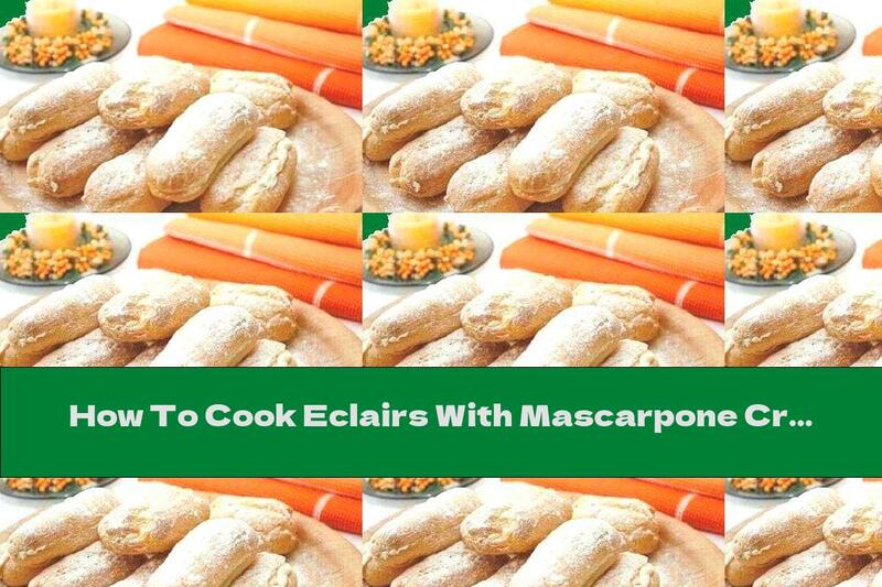 How To Cook Eclairs With Mascarpone Cream And Powdered Sugar - Recipe