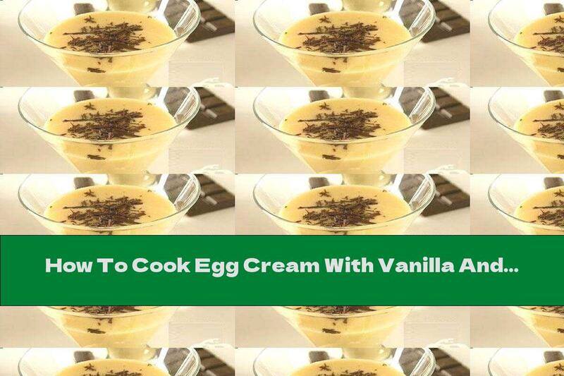 How To Cook Egg Cream With Vanilla And Chocolate - Recipe