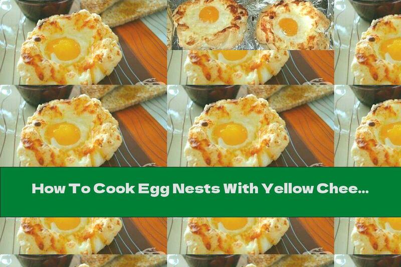 How To Cook Egg Nests With Yellow Cheese - Recipe