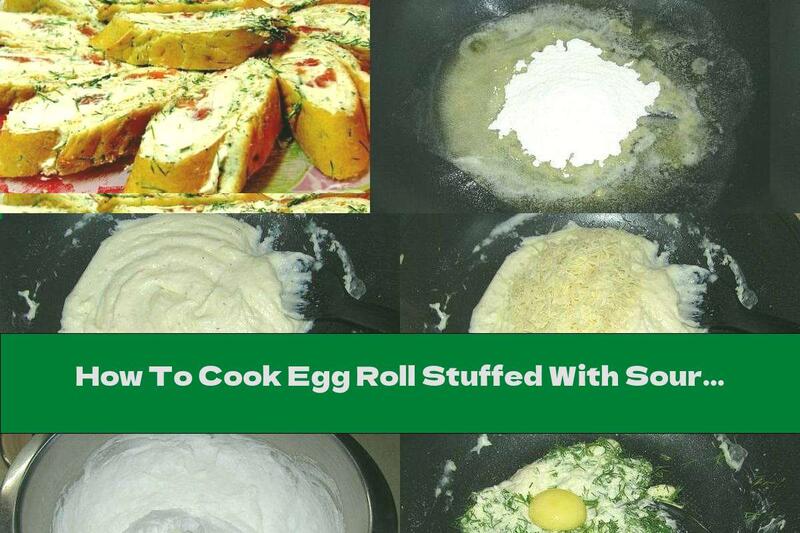 How To Cook Egg Roll Stuffed With Sour Cream And Smoked Trout - Recipe