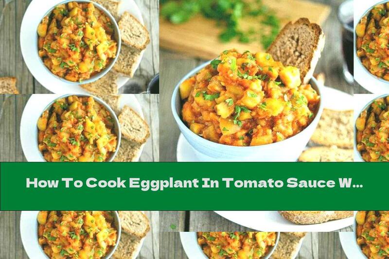 How To Cook Eggplant In Tomato Sauce With Garlic In A Pan - Recipe