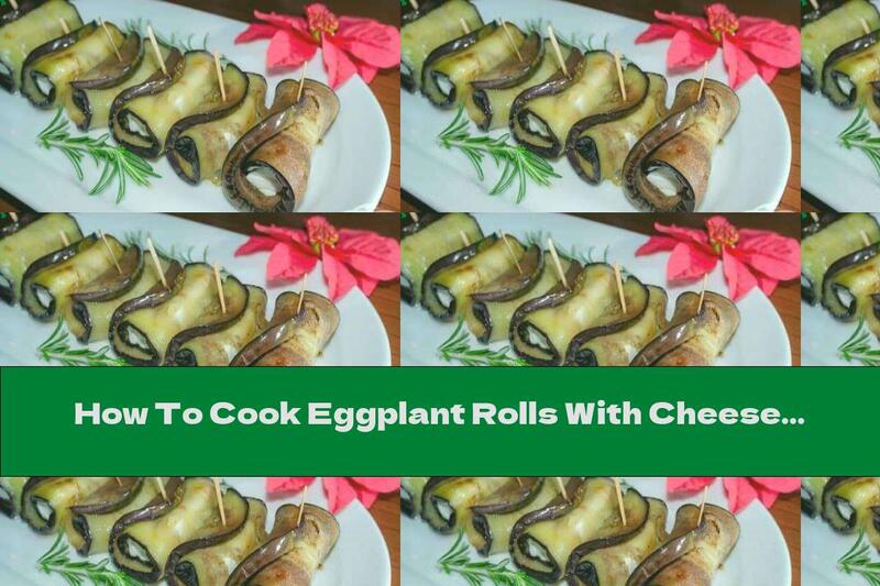 How To Cook Eggplant Rolls With Cheese And Cream Cheese - Recipe