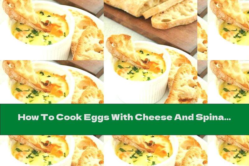 How To Cook Eggs With Cheese And Spinach In A Casserole - Recipe